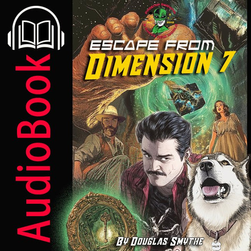 Escape From Dimension 7 Audiobook | by Douglas Smythe - Phoenix Artisan Accoutrements