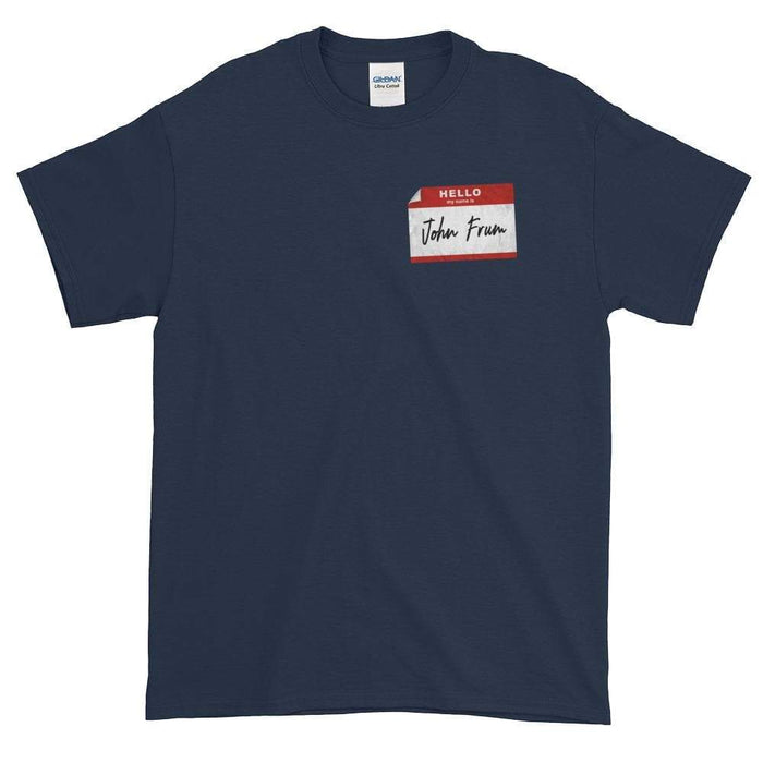 Hello My Name Is John Frum Short-Sleeve T-Shirt - Phoenix Artisan Accoutrements