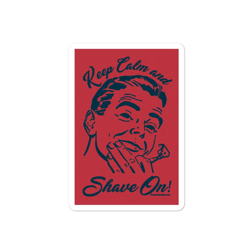 Keep Calm & Shave On Bubble-Free Vinyl Stickers | Available in 3 Sizes! - Phoenix Artisan Accoutrements