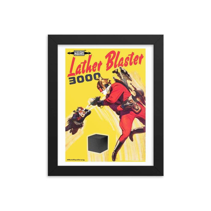 Lather Blaster 3000 Framed poster | 6 Sizes - Phoenix Artisan Accoutrements