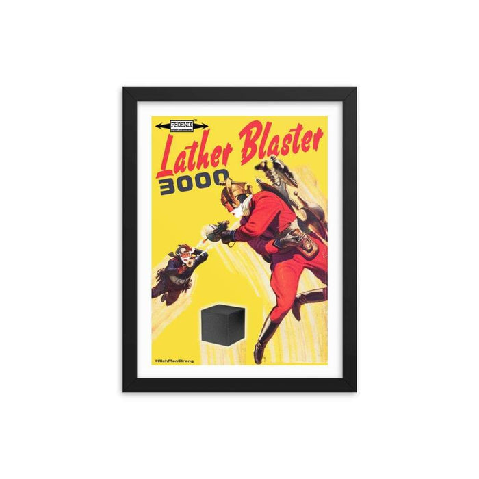 Lather Blaster 3000 Framed poster | 6 Sizes - Phoenix Artisan Accoutrements