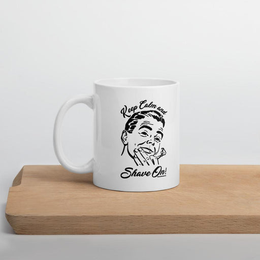 Keep Calm & Shave On 2020 Coffee Mug | Available in 2 Sizes! - Phoenix Artisan Accoutrements