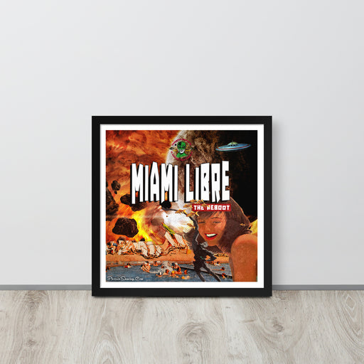 Miami Libre "the reboot" Epic Framed Print | Available in Multiple Sizes - Phoenix Artisan Accoutrements