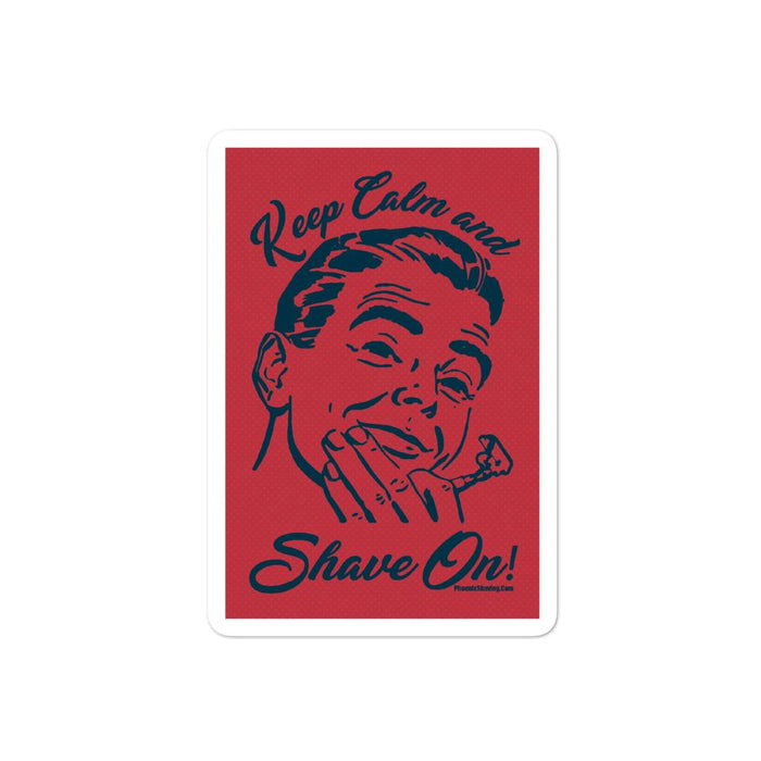 Keep Calm & Shave On Bubble-Free Vinyl Stickers | Available in 3 Sizes! - Phoenix Artisan Accoutrements