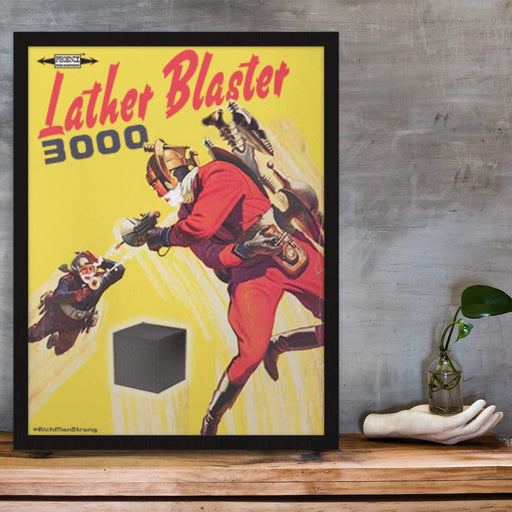 Lather Blaster 3000 Framed poster | 6 Sizes - Phoenix Artisan Accoutrements