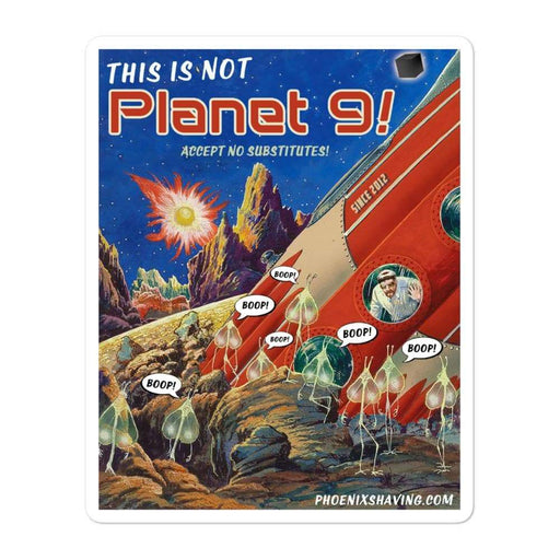 This is not Planet 9 Vinyl Sticker | 3 Sizes - Phoenix Artisan Accoutrements